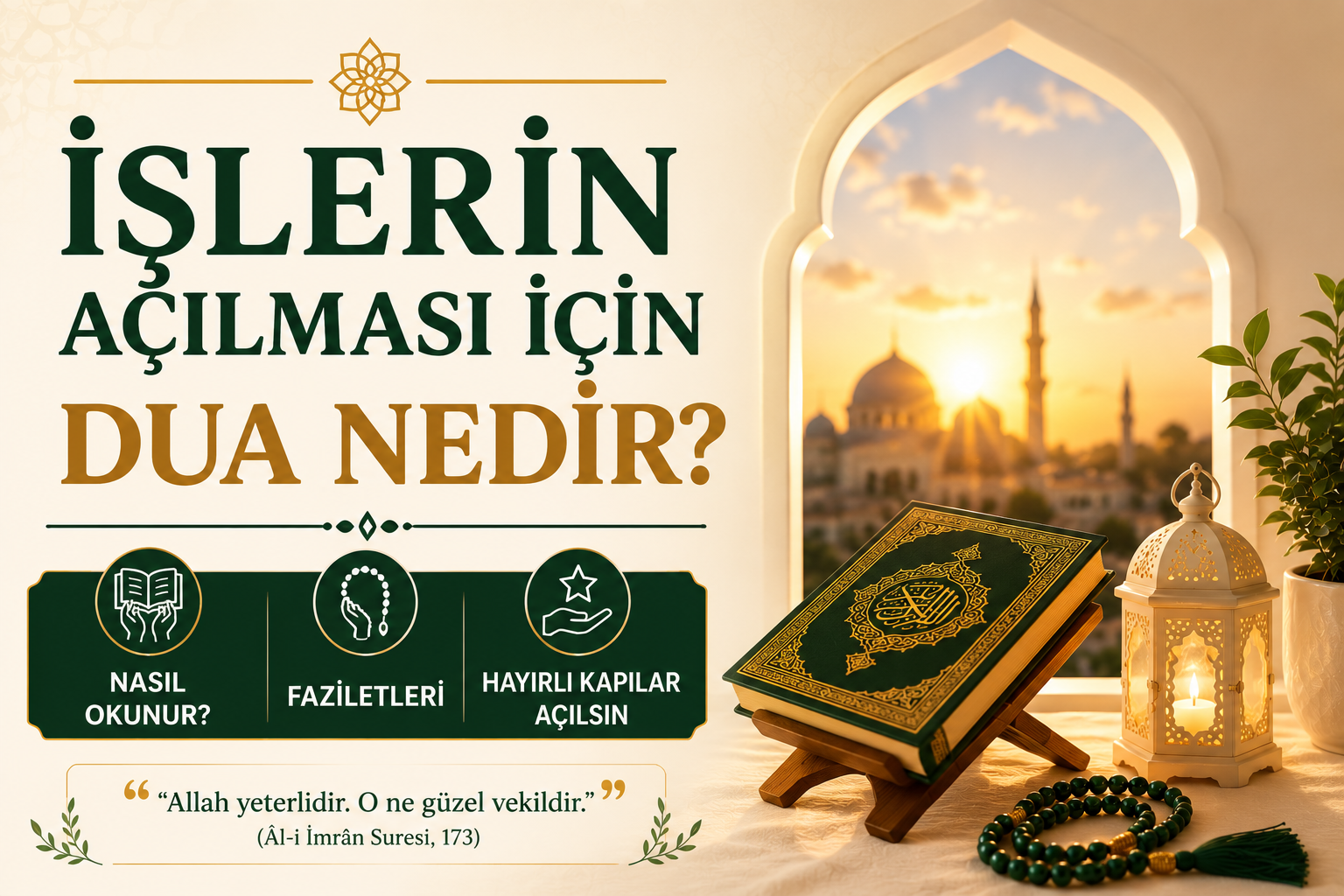 İşlerin Açılması İçin Dua Nedir? Nasıl Okunur? Faziletleri
