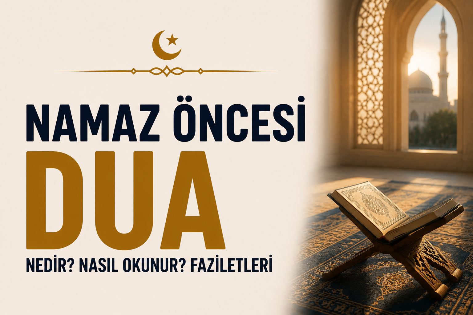 Namaz Öncesi Dua Nedir? Nasıl Okunur? Faziletleri